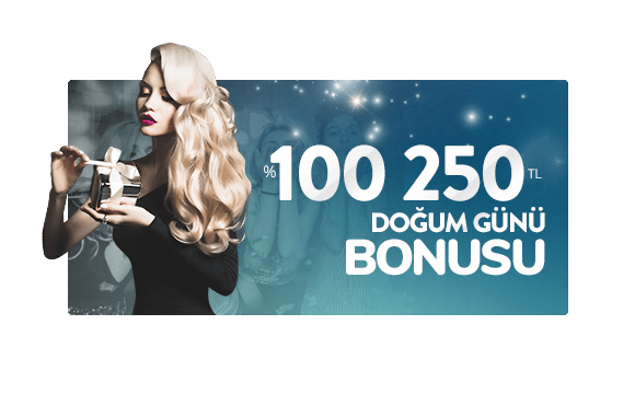 %100 250 TL Doğum Günü Bonusu